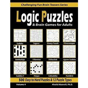 Logic Puzzles & Brain Games for Adults: 500 Easy to Hard Puzzles & 12 Puzzle Types (Sudoku, Fillomino, Battleships, Calcudoku, Binary Puzzle, Slitherl imagine