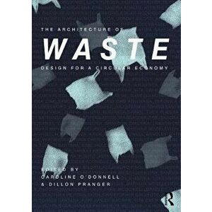 Architecture of Waste. Design for a Circular Economy, Paperback - *** imagine