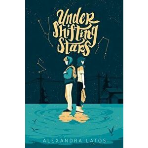 Under Shifting Stars, Hardback - Alexandra Latos imagine