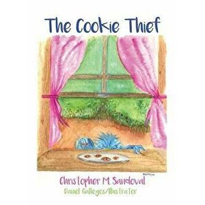 The Cookie Thief, Hardcover - Christopher M. Sandoval imagine