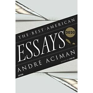 The Best American Essays 2020, Paperback - André Aciman imagine