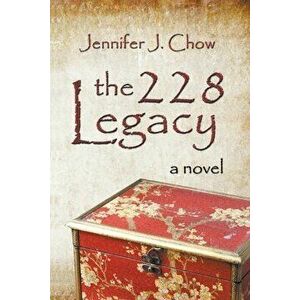 The 228 Legacy, Paperback - Jennifer J. Chow imagine