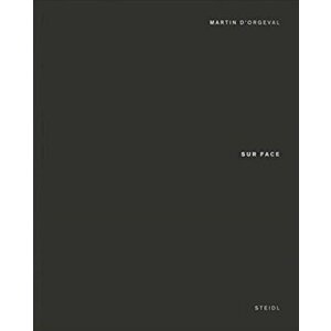 Martin d'Orgeval: Sur Face. Trilingual edition (English / French / Italian), Hardback - *** imagine