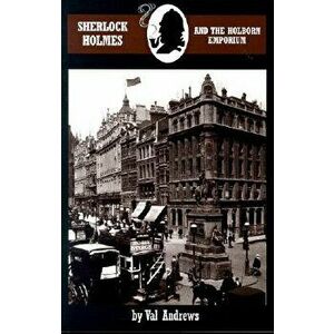 Sherlock Holmes and the Holborn Emporium, Paperback - Val Andrews imagine