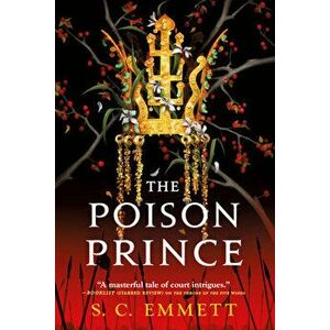 The Poison Prince, Paperback - S. C. Emmett imagine