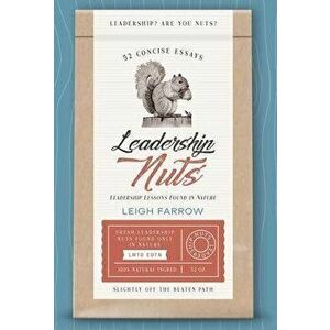 Leadership Nuts, Hardcover - Leigh Farrow imagine