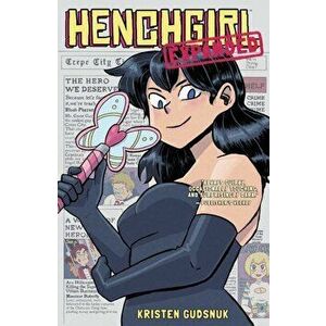 Henchgirl (expanded Edition), Paperback - Kristen Gudsnuk imagine