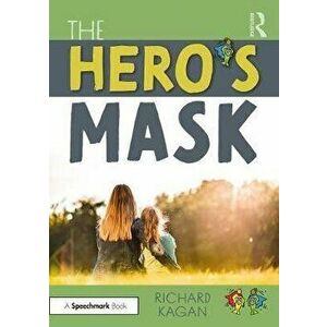 Hero's Mask, Paperback - Richard Ph.D. Kagan imagine