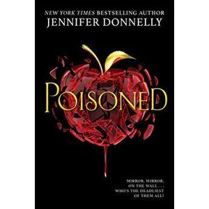 Poisoned, Hardcover - Jennifer Donnelly imagine