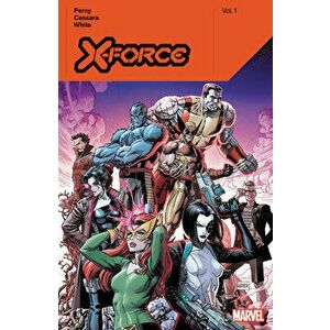 X-Force by Benjamin Percy Vol. 1, Paperback - Benjamin Percy imagine
