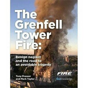Grenfell Tower Fire: Benign neglect and the road to an avoidable tragedy, Paperback - Mark Taylor imagine