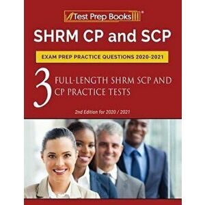 SHRM CP and SCP Exam Prep Practice Questions 2020-2021: 3 Full-Length SHRM SCP and CP Practice Tests [2nd Edition for 2020 / 2021] - *** imagine