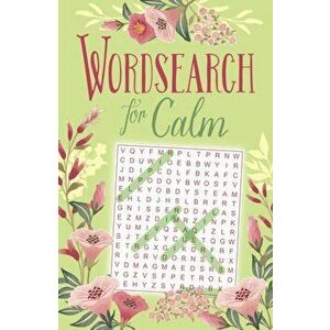 Wordsearch for Calm, Paperback - Eric Saunders imagine