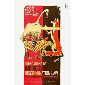 Foundations of Indirect Discrimination Law, Paperback - Hugh Collins imagine