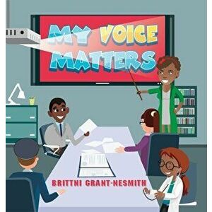 My Voice Matters, Hardcover - Brittni Grant imagine
