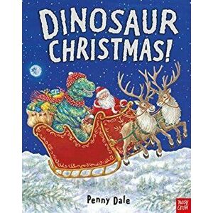 Dinosaur Christmas!, Paperback - Penny Dale imagine