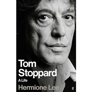 Tom Stoppard. A Life, Hardback - Professor Dame Hermione Lee imagine