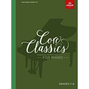 Core Classics - Grades 7-8. Essential Repertoire for Piano - *** imagine