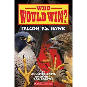 Falcon vs. Hawk (Who Would Win?), Volume 23, Paperback - Jerry Pallotta imagine