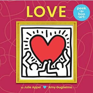 Love (Peek-A-Boo Art), Board book - Amy Guglielmo imagine