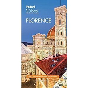 Fodor's Florence 25 Best, Paperback - Fodor'S Travel Guides imagine