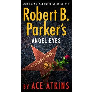 Robert B. Parker's Angel Eyes, Paperback - Ace Atkins imagine