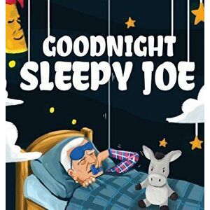 Goodnight, Sleepy Joe, Hardcover - Fabian Teter imagine