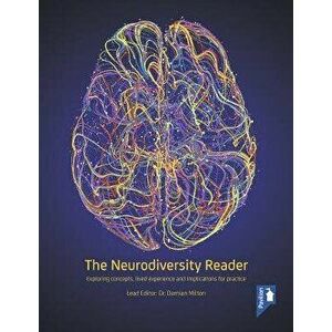 Neurodiversity Reader. Exploring Concepts, Lived Experience and Implications for Practice, Paperback - *** imagine