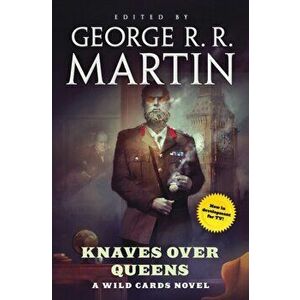 Knaves Over Queens. A Wild Cards novel, Paperback - *** imagine