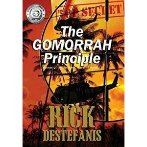 The Gomorrah Principle: A Vietnam Special Operations Thriller, Hardcover - Rick Destefanis imagine