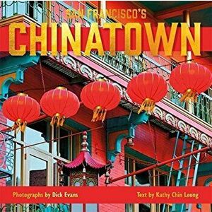 San Francisco's Chinatown, Hardback - Kathy Chin Leong imagine