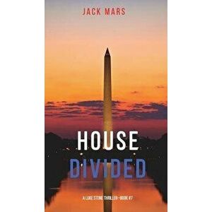 House Divided (a Luke Stone Thriller-Book 7), Hardcover - Jack Mars imagine
