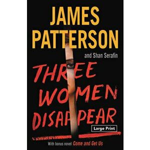 Three Women Disappear, Paperback - James Patterson imagine