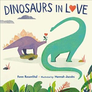 Dinosaurs in Love, Hardcover - Fenn Rosenthal imagine