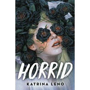 Horrid, Hardcover - Katrina Leno imagine