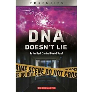 DNA Doesn't Lie (XBooks). Is the Real Criminal Behind Bars?, Paperback - Anna Prokos imagine