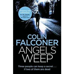 Angels Weep, Paperback - Colin Falconer imagine