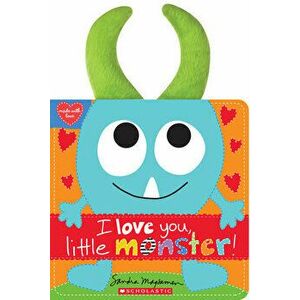 I Love You, Little Monster!, Hardcover - Sandra Magsamen imagine