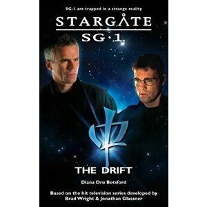 STARGATE SG-1 The Drift, Paperback - Diana Dru Botsford imagine