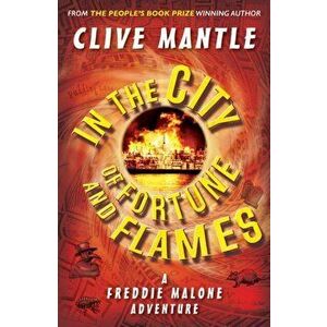 In the City of Fortune and Flames, Paperback - Clive Mantle imagine