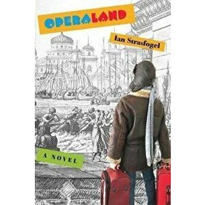 Operaland, Paperback - Ian Strasfogel imagine