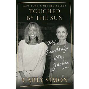 Touched by the Sun. My Friendship with Jackie, Paperback - Carly Simon imagine