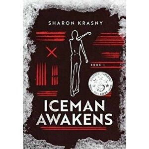 Iceman Awakens, Hardcover - Sharon Krasny imagine
