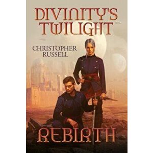 Divinity's Twilight. Rebirth, Paperback - Christopher Russell imagine