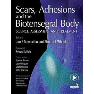 Scars, Adhesions and the Biotensegral Body, Paperback - *** imagine