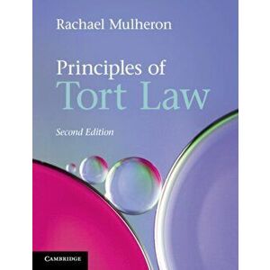 Principles of Tort Law, Paperback - Rachael Mulheron imagine