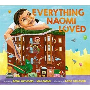 Everything Naomi Loved, Hardback - Ian Lendler imagine