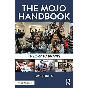 Mojo Handbook. Theory to Praxis, Paperback - Ivo Burum imagine