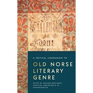 Critical Companion to Old Norse Literary Genre, Hardback - Sif Rikhardsdottir imagine