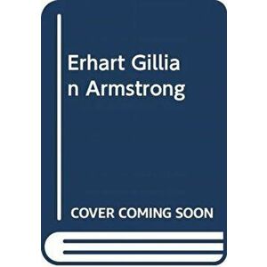 Gillian Armstrong. Popular, Sensual & Ethical Cinema, Paperback - Julia Erhart imagine